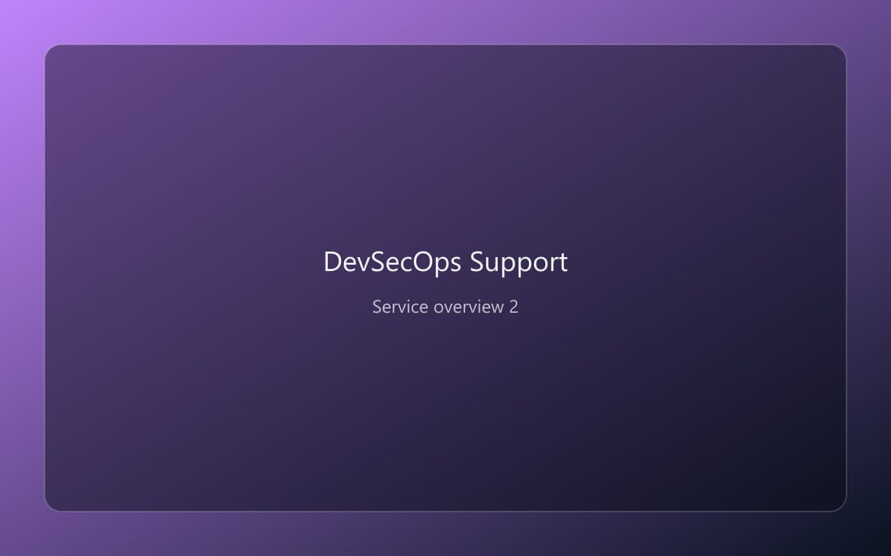 DevSecOps Support overview 2
