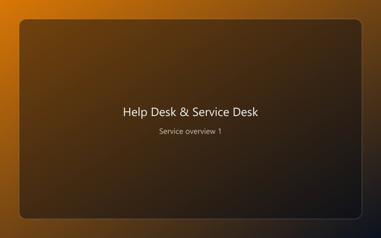 Help Desk & Service Desk overview 1