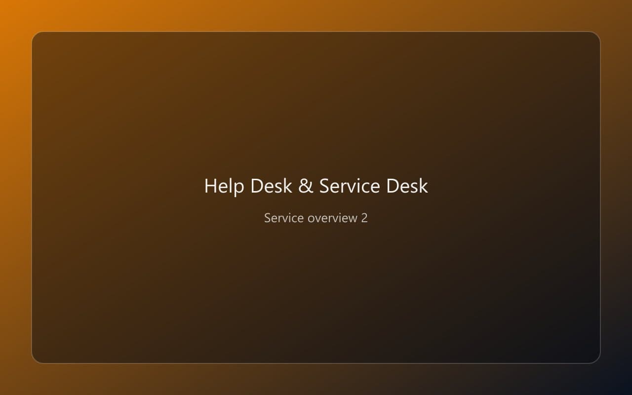 Help Desk & Service Desk overview 2