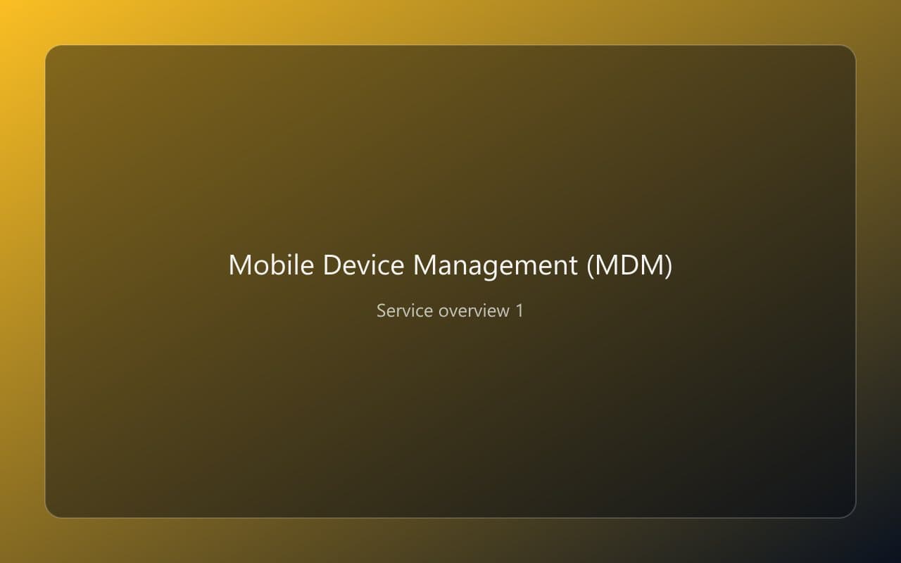 Mobile Device Management (MDM) overview 1