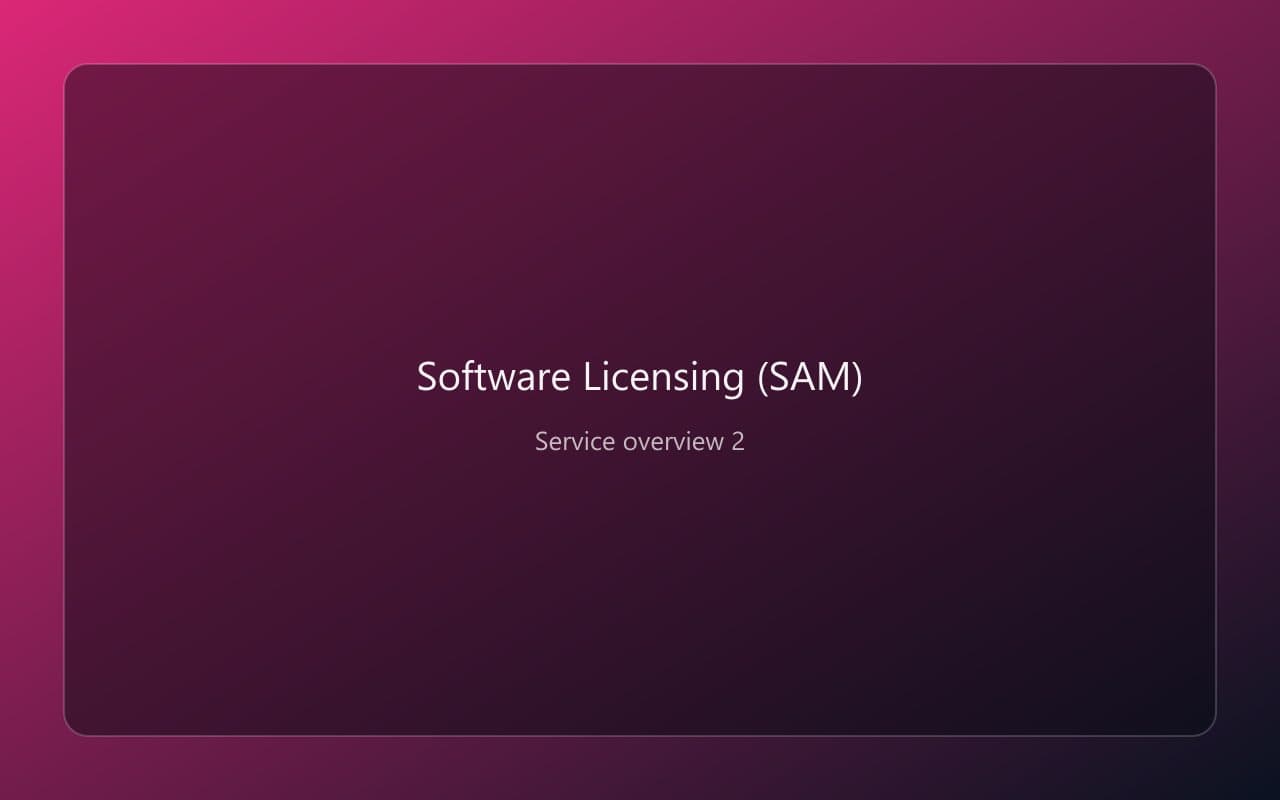 Software Licensing (SAM) overview 2